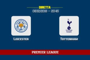 [8/12/2018] Leicester-Tottenham: tutte le informazioni e dove vederla in Tv e streaming