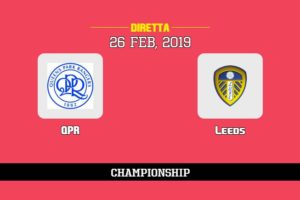 QPR Leeds in diretta streaming e TV, ecco dove vederla e probabili formazioni 26/2/2019