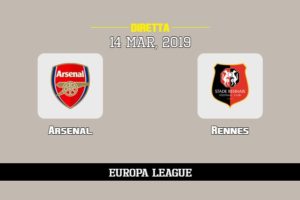 Arsenal Rennes in diretta streaming e TV, ecco dove vederla e probabili formazioni 14/3/2019