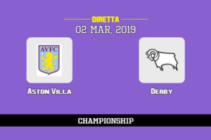 Aston Villa Derby in diretta streaming e TV, ecco dove vederla e probabili formazioni 2/3/2019