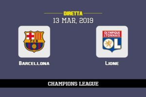Barcellona Lione in diretta streaming e TV, ecco dove vederla e probabili formazioni 13/3/2019