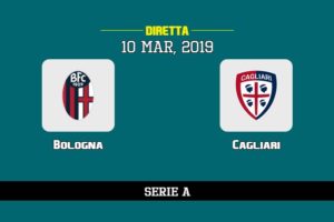 Bologna Cagliari in diretta streaming e TV, ecco dove vederla e probabili formazioni 10/3/2019