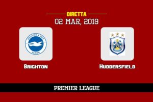 Brighton Huddersfield in diretta streaming e TV, ecco dove vederla e probabili formazioni 2/3/2019