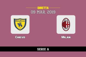 Chievo Milan in diretta streaming e TV, ecco dove vederla e probabili formazioni 9/3/2019