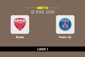 Dijon Paris SG in diretta streaming e TV, ecco dove vederla e probabili formazioni 12/3/2019