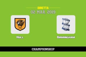 Hull Birmingham in diretta streaming e TV, ecco dove vederla e probabili formazioni 2/3/2019