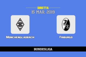 Monchengladbach Friburgo in diretta streaming e TV, ecco dove vederla e probabili formazioni 15/3/2019