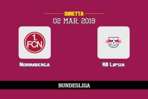 Norimberga RB Lipsia in diretta streaming e TV, ecco dove vederla e probabili formazioni 2/3/2019