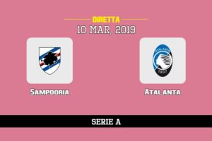 Sampdoria Atalanta in diretta streaming e TV, ecco dove vederla e probabili formazioni 10/3/2019
