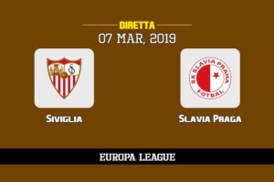 Siviglia Slavia Praga in diretta streaming e TV, ecco dove vederla e probabili formazioni 7/3/2019