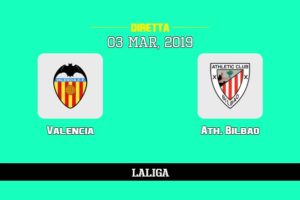Valencia Athletic Club Bilbao in diretta streaming e TV, ecco dove vederla e probabili formazioni 3/3/2019