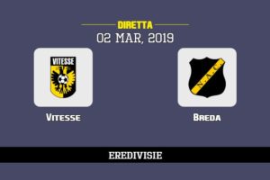 Vitesse Breda in diretta streaming e TV, ecco dove vederla e probabili formazioni 2/3/2019
