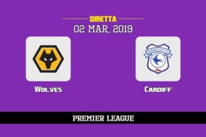 Wolves Cardiff in diretta streaming e TV, ecco dove vederla e probabili formazioni 2/3/2019