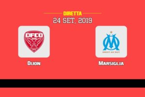 Dijon Marsiglia in diretta streaming e TV, ecco dove vederla 24/9/2019
