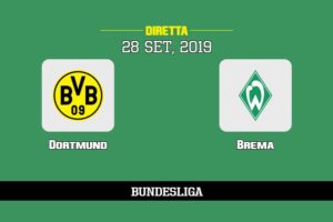 Dortmund Brema in diretta streaming e TV, ecco dove vederla 28/9/2019