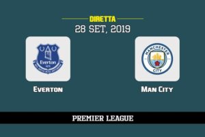 Everton Man City in diretta streaming e TV, ecco dove vederla 28/9/2019