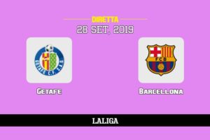 Getafe Barcellona in diretta streaming e TV, ecco dove vederla 28/9/2019
