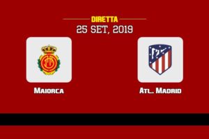 Maiorca Atletico Madrid in diretta streaming e TV, ecco dove vederla 25/9/2019