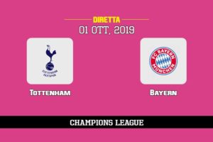 Tottenham Bayern in diretta streaming e TV, ecco dove vederla 1/10/2019